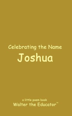 Celebrating the Name Joshua - Walter the Educator
