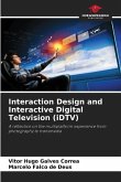 Interaction Design and Interactive Digital Television (iDTV)