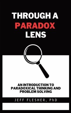 Through A Paradox Lens - Flesher, Jeff