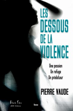 Les dessous de la violence - Vaude, Pierre