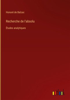 Recherche de l'absolu - Balzac, Honoré de