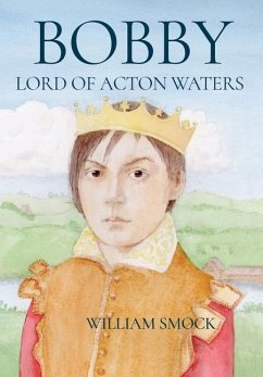 Bobby, Lord of Acton Waters - Smock, William