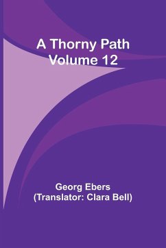 A Thorny Path - Volume 12 - Ebers, Georg
