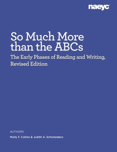 So Much More Than the ABCs - Collins, Molly F; Schickedanz, Judith A