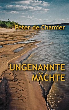Ungenannte Mächte - de Chamier, Peter