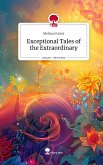 Exceptional Tales of the Extraordinary. Life is a Story - story.one