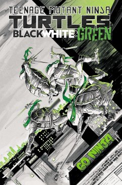 Teenage Mutant Ninja Turtles: Black, White, and Green - Baker, Dave; Ganucheau, Paulina; Shalvey, Declan; Boss, Tyler; Rossmo, Riley