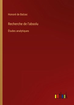 Recherche de l'absolu - Balzac, Honoré de