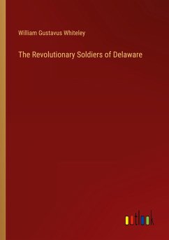 The Revolutionary Soldiers of Delaware