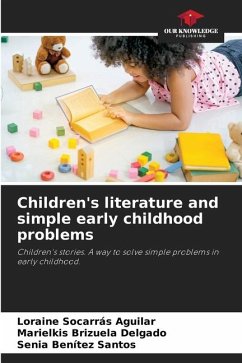 Children's literature and simple early childhood problems - Socarrás Aguilar, Loraine;Brizuela Delgado, Marielkis;Benítez Santos, Senia