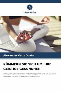 KÜMMERN SIE SICH UM IHRE GEISTIGE GESUNDHEIT - Ortiz Ocaña, Alexander