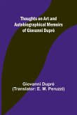 Thoughts on Art and Autobiographical Memoirs of Giovanni Duprè