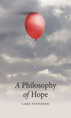 A Philosophy of Hope - Svendsen, Lars