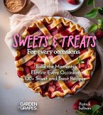Sweets and Treats for Every Occasion Cookbook