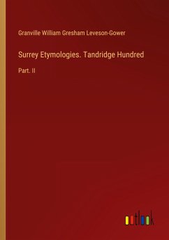 Surrey Etymologies. Tandridge Hundred - Leveson-Gower, Granville William Gresham