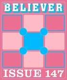 The Believer Issue 147