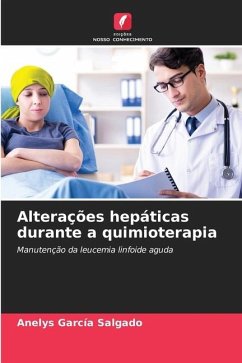 Alterações hepáticas durante a quimioterapia - Garcia Salgado, Anelys