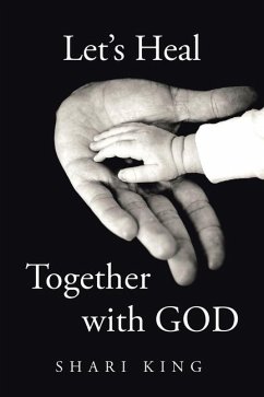 Let's Heal Together With GOD - King, Shari