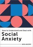 How to Understand and Deal with Social Anxiety