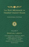 The Sufi Message of Hazrat Inayat Khan Vol. 5 Centennial Edition