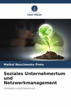 Soziales Unternehmertum und Netzwerkmanagement - Nascimento Pinto, Maikol