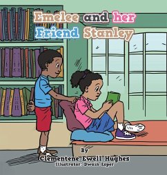 Emelee and Her Friend Stanley - Hughes, Clementene Ewell