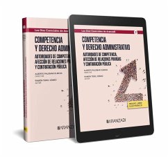 Competencia y Derecho administrativo (Papel + e-book): Autoridades de competencia, afección de relaciones privadas y contratación pública Cover Competencia y Derecho administrativo (Papel + e-book): Autoridades de competencia, afección de relaciones privadas y contratación pública
