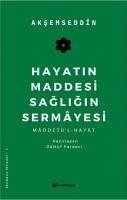 Hayatin Maddesi Sagligin Sermayesi - () Mehmed semseddin, Aksemseddin