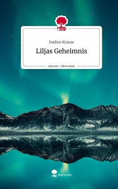 Liljas Geheimnis. Life is a Story - story.one - Krause, Nadine