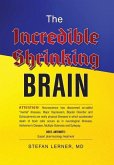 The Incredible Shrinking Brain The Incredible Shrinking Brain