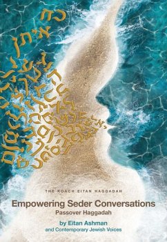 Empowering Seder Conversations Passover Haggadah - Ashman and Contemporary Jewish Voices, Eitan