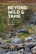 Beyond Wild and Tame - Bild 1
