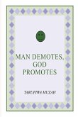 Man Demotes, God Promotes