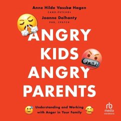 Angry Kids, Angry Parents - Hagen, Anne Hilde Vassbo; Dolhanty, Joanne