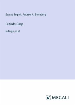 Fritiofs Saga - Tegnér, Esaias; Stomberg, Andrew A.