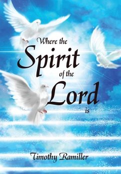 Where the Spirit of the Lord Is - Ramiller, Timothy