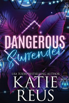 Dangerous Surrender - Reus, Katie