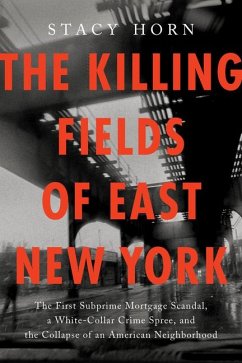 The Killing Fields of East New York - Horn, Stacy