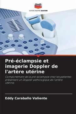 Pré-éclampsie et imagerie Doppler de l'artère utérine - Caraballo Valiente, Eddy