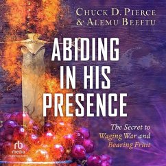 Abiding in His Presence - Beeftu, Alemu; Pierce, Chuck D