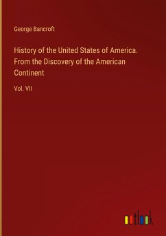 History of the United States of America. From the Discovery of the American Continent