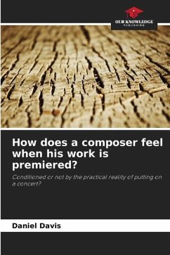 How does a composer feel when his work is premiered? - Davis, Daniel