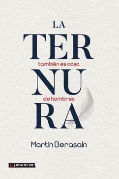 La ternura también es cosa de hombres - Berasain, Martín