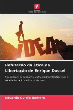 Refutação da Ética da Libertação de Enrique Dussel - Romero, Eduardo Ovidio