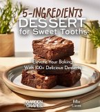 5-Ingredients Dessert for Sweet Tooths