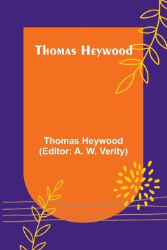 Thomas Heywood - Heywood, Thomas