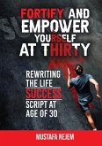 Fortify and Empower Yourself at Thirty