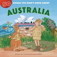 50 Things You Didn't Know about Australia - O'Neill, Sean