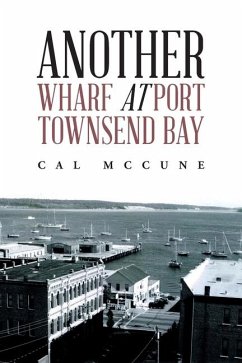 Another Wharf at Port Townsend Bay - McCune, Cal