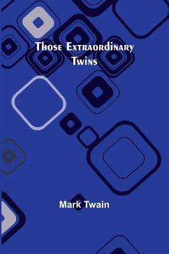 Those Extraordinary Twins - Twain, Mark